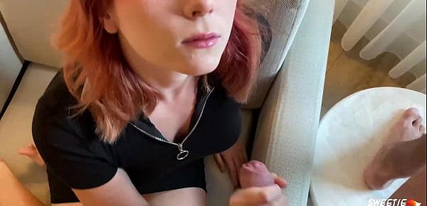  Redhead Hard Fucking and Deep Blowjob - Cum in Mouth